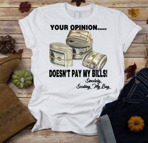 Your opinion doesn't matter